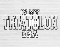 In My Triathlon Era Svg Files For Cricut, Triathlon Svg, Running Svg Dxf Png Eps Cut Files Silhouette