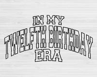 In My Twelfth Birthday Era Svg Files For Cricut, 12th Birthday Svg, 12 Year Old Svg Dxf Png Eps Cut Files Silhouette