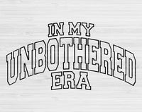 In My Unbothered Era Svg Files For Cricut, Unbothered Svg, Mom Life Svg Dxf Png Eps Cut Files Silhouette