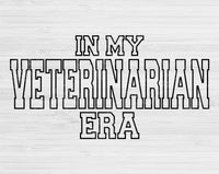 In My Veterinarian Era Svg Files For Cricut, Veterinarian Svg, Vet Svg Dxf Png Eps Cut Files Silhouette