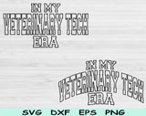 In My Veterinary Tech Era Svg Files For Cricut, Veterinary Tech Svg, Vet Tech Svg Dxf Png Eps Cut Files Silhouette