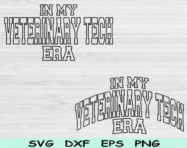 In My Veterinary Tech Era Svg Files For Cricut, Veterinary Tech Svg, Vet Tech Svg Dxf Png Eps Cut Files Silhouette