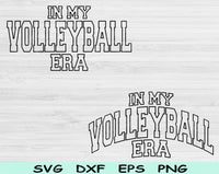 In My Volleyball Era Svg Files For Cricut, Volleyball Svg, Volleyball Mom Svg Dxf Png Eps Cut Files Silhouette
