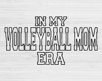 In My Volleyball Mom Era Svg Files For Cricut, Volleyball Mom Svg, Volleyball Svg Dxf Png Eps Cut Files Silhouette