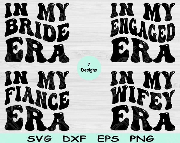Bride Svg Files For Cricut, Engaged Svg, In My Era Svg Dxf Png Eps Cut Files Silhouette