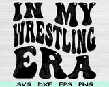 In My Wrestling Era Svg Files For Cricut, Wrestling Svg, Wrestling Mom Svg Dxf Png Eps Cut Files Silhouette