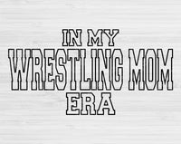 In My Wrestling Mom Era Svg Files For Cricut, Wrestling Mom Svg, Wrestling Svg Dxf Png Eps Cut Files Silhouette