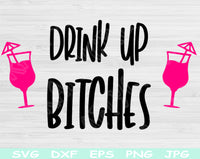 drink up bitches svg