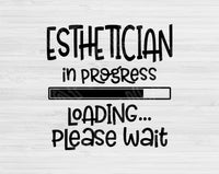 Esthetician In Progress Loading Please Wait Svg, Dxf, Eps, Png For Cricut, Glowforge, Silhouette