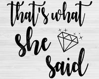 I Said Yes Svg, That's What She Said, We Said Mexico, and We Said Vegas Svg Files For Cricut and Silhouette. Bachelorette Party Svg.