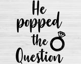 He Popped The Question, Let's Pop Some Bottles, We're Poppin Bottles. Bachelorette Svg Files For Cricut and Silhouette.