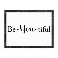 Be You Tiful Svg Files For Cricut And Silhouette, Beyoutiful Svg Cut Files, Beautiful Svg