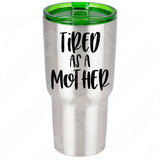 Tired As A Mother Svg Files For Cricut And Silhouette, Mom Svg, Mom Life Svg Cut Files