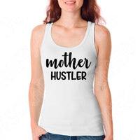 Mother Hustler Svg Files For Cricut And Silhouette, Mom Svg. Mothers Day Svg Cut File, Mom Life Svg