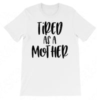 Tired As A Mother Svg Files For Cricut And Silhouette, Mom Svg, Mom Life Svg Cut Files