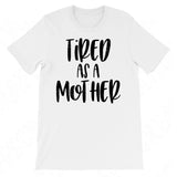 Tired As A Mother Svg Files For Cricut And Silhouette, Mom Svg, Mom Life Svg Cut Files