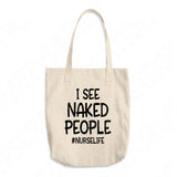 I See Naked People Funny Nurse Svg Files For Cricut And Silhouette, Nurse Life Svg Cut File, Nurse Png, Nursing Svg