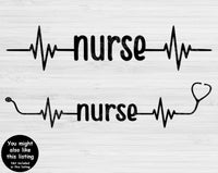 Nurse Life Svg Files For Cricut And Silhouette, Nurse Svg Cut File. Nurse Stethoscope Svg, Heartbeat Svg