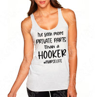 I've Seen More Private Parts Than A Hooker Nurse Svg Files For Cricut And Silhouette, Nursing Svg Cut File, Nurse Life Svg Files, Nurse Svg