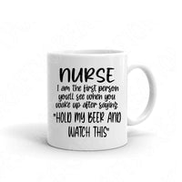 Funny Nurse Svg, I'm The First Person You See Nurse Life Svg Files For Cricut And Silhouette, Nursing Svg Cut File