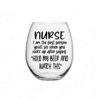 Funny Nurse Svg, I'm The First Person You See Nurse Life Svg Files For Cricut And Silhouette, Nursing Svg Cut File