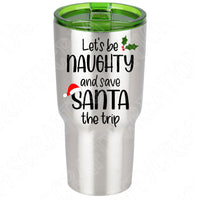 Let's Be Naughty and Save Santa The Trip Svg, Christmas Shirt Svg File ...