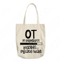 OT In Progress Loading Please Wait Svg Files For Cricut And Silhouette, Ocupational Therapy Student Svg Cut File. Nursing School Svg