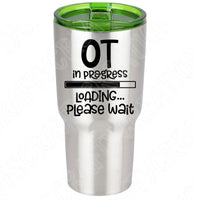 OT In Progress Loading Please Wait Svg Files For Cricut And Silhouette, Ocupational Therapy Student Svg Cut File. Nursing School Svg