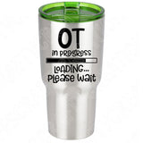 OT In Progress Loading Please Wait Svg Files For Cricut And Silhouette, Ocupational Therapy Student Svg Cut File. Nursing School Svg
