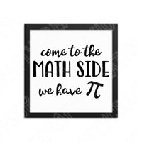 Come To The Math Side We Have Pie Svg Files For Cricut And Silhouette, Funny Math Teacher Svg Cut File, Teacher Life Svg, Teacher Quotes Svg Designs.