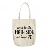 Come To The Math Side We Have Pie Svg Files For Cricut And Silhouette, Funny Math Teacher Svg Cut File, Teacher Life Svg, Teacher Quotes Svg Designs.
