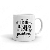 Math Teacher Svg, Math Teachers Have Problems Svg Files For Cricut And Silhouette, Teacher Appreciation Svg Cut Files, Back to School Svg