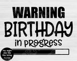 Warning Birthday Weekend In Progress Svg Files for Cricut And Silhouette, Birthday Svg For Girls Trip Svg, Best Friends Svg for Girls Getaway