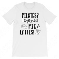 Pilates I Thought You Said Pie and Lattes Svg, Food Svg Cut Files, Fitness Svg Files For Cricut And Silhouette, Work Out Svg, Funny Workout Svg