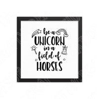 Unicorn Svg Files, Be A Unicorn In A Field Of Horses Svg Files For Cricut And Silhouette, Girl Power Svg, Strong Woman Svg Cut File