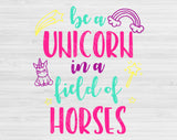 Be A Unicorn In A Field Of Horses Svg Files For Cricut And Silhouette, Unicorn Svg Files, Girl Power Svg, Motivational Svg Cut File