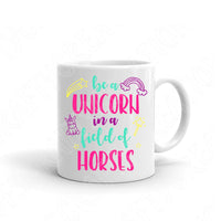 Be A Unicorn In A Field Of Horses Svg Files For Cricut And Silhouette, Unicorn Svg Files, Girl Power Svg, Motivational Svg Cut File