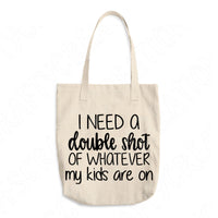 I Need A Double Shot of Whatever My Kids Are On Svg File For Cricut And Silhouette, Mom Life Svg Cut Files, Funny Motherhood Svg, Funny Mom Svg Design