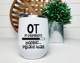 OT In Progress Loading Please Wait Svg Files For Cricut And Silhouette, Ocupational Therapy Student Svg Cut File. Nursing School Svg
