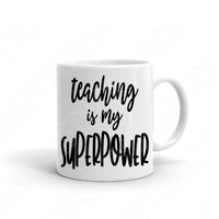 Teaching Is My Super Power Svg Files For Cricut And Silhouette, Teacher Svg Cut Files, Teacher Life Svg. Teacher Shirt Svg, Teacher Appreciation Svg.
